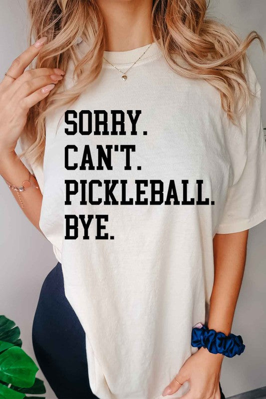 SORRY CANT PICKLEBALL OVERSIZED GRAPHIC TEE